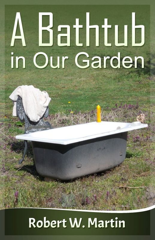 Book One: A Bathtub in Our Garden